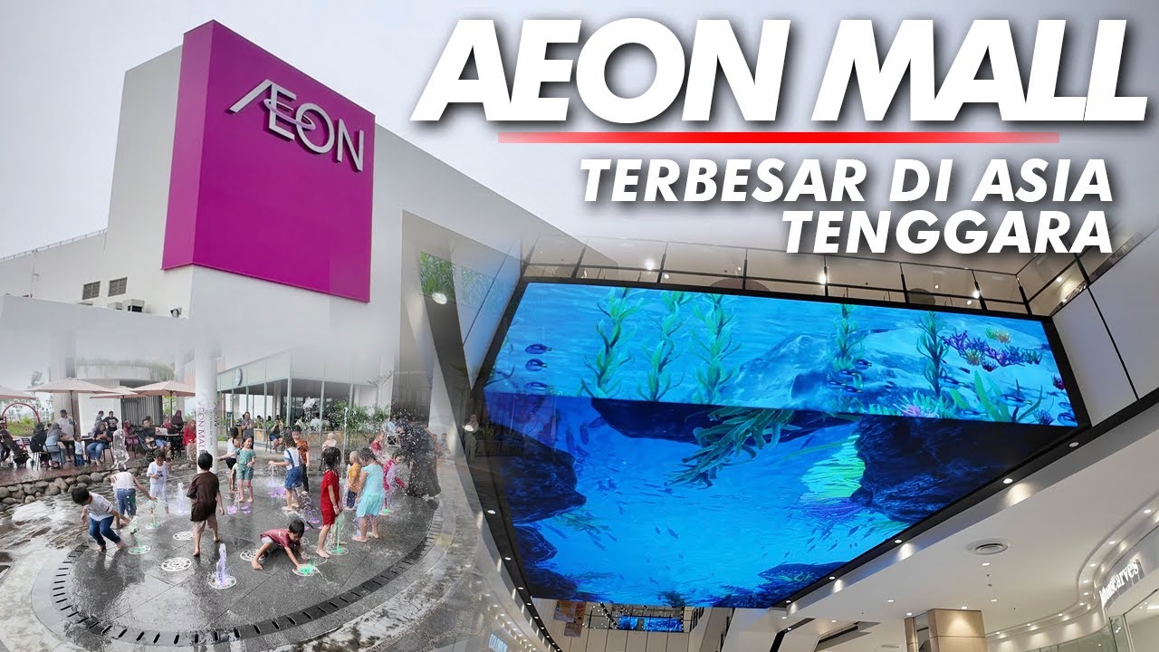 AEON Mall Delta Mas Cikarang: Terbesar Se Asia Tenggara ASEAN, ada Aquarium* GEDE & Air Mancur Anak!