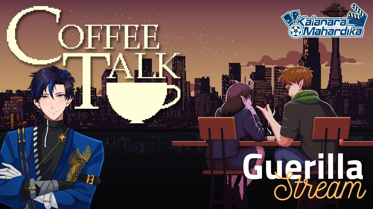 【Coffee Talk】Mencoba Menjadi Barista Virtual【Guerilla Stream】