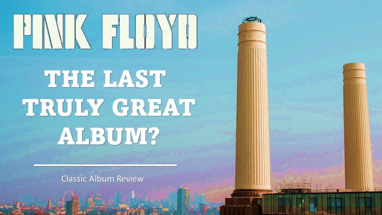 PINK FLOYD: 'ANIMALS' - The Last Truly Great Album?