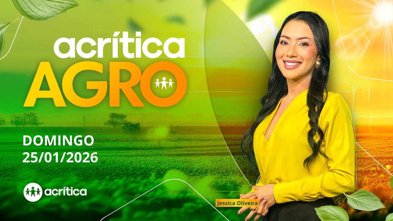 ACRÍTICA AGRO | AO VIVO | 25/01/2026