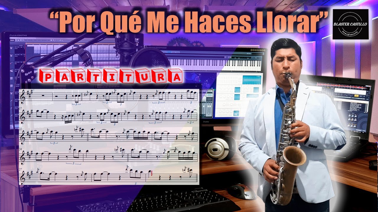 Por Qué Me Haces Llorar Saxofón Alto Partitura