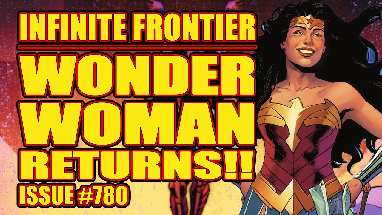 Wonder Woman RETURNS!! (issue 780, 2021)
