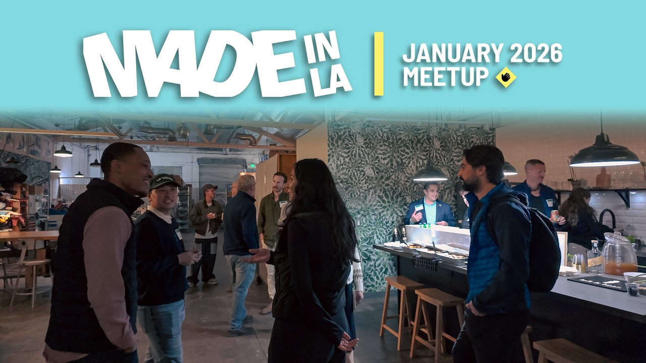 Made in LA - January 2026 Meetup | Makers Connecting in LA