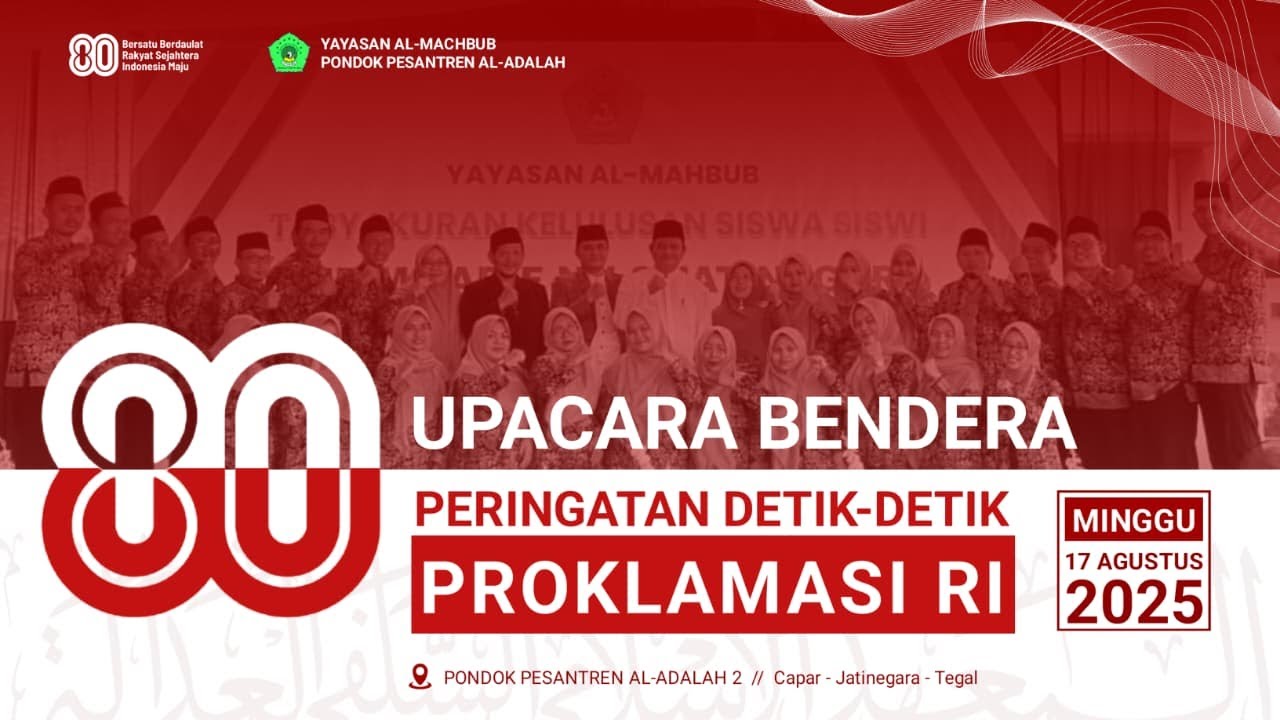 Upacara Kemerdekaan Indonesia Ke-80 Pon Pes Al-Adalah