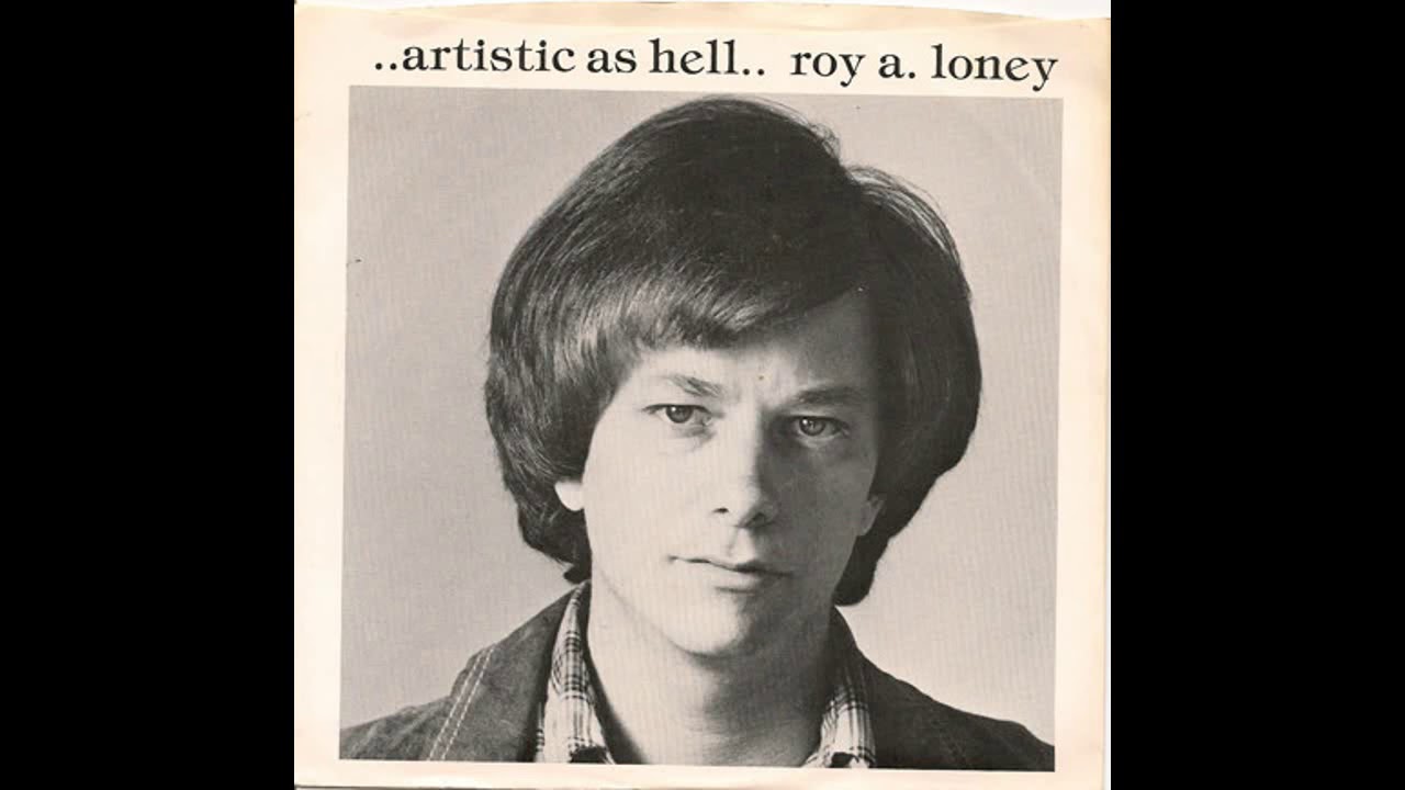 Roy Loney- Don't Believe Those Lies (Artistic As Hell)