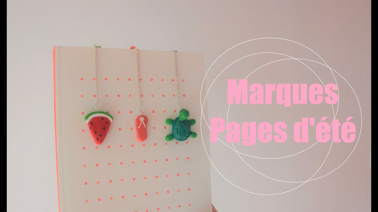 Tuto Fimo #6 : Marques-Pages d'été