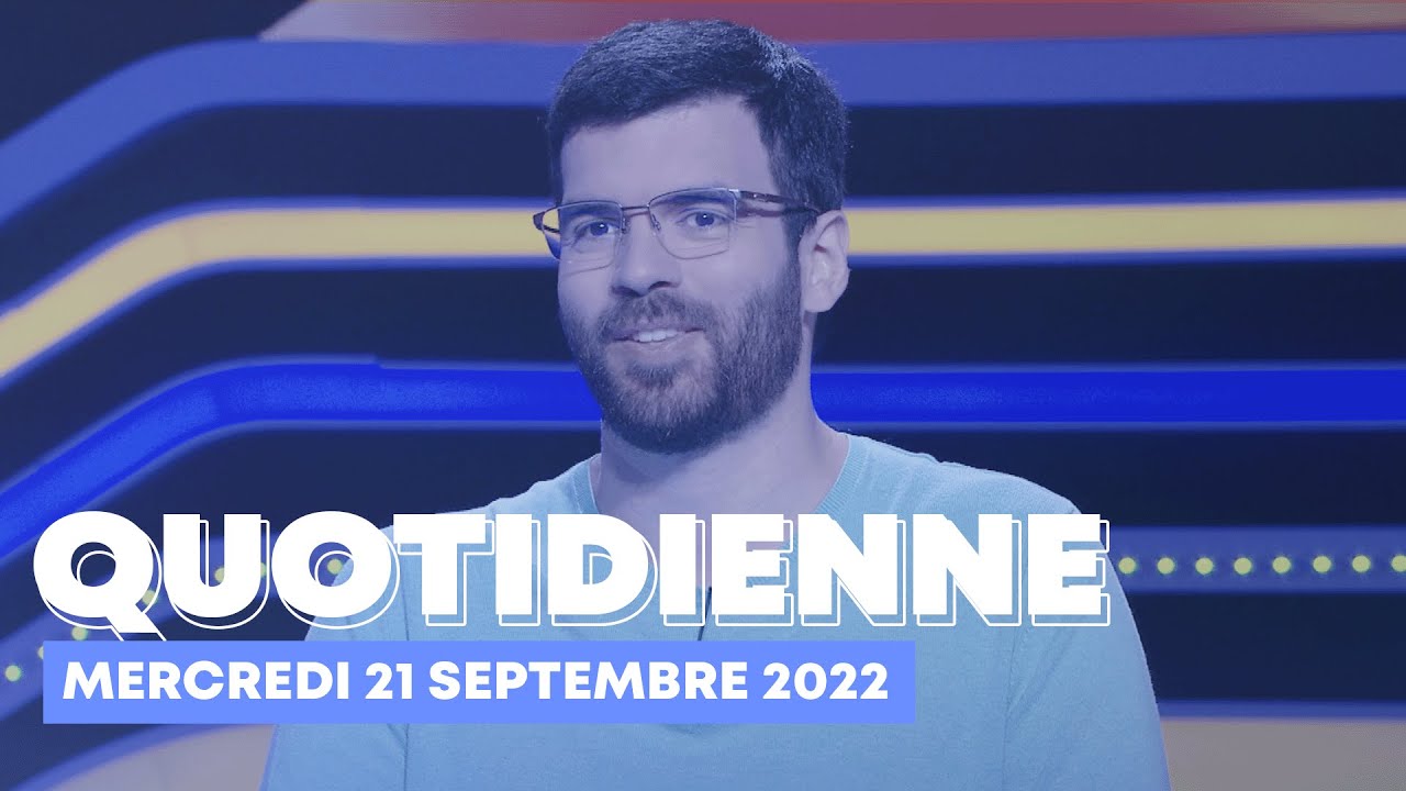 Emission Quotidienne du Mercredi 21 septembre 2022 - Questions pour un Champion