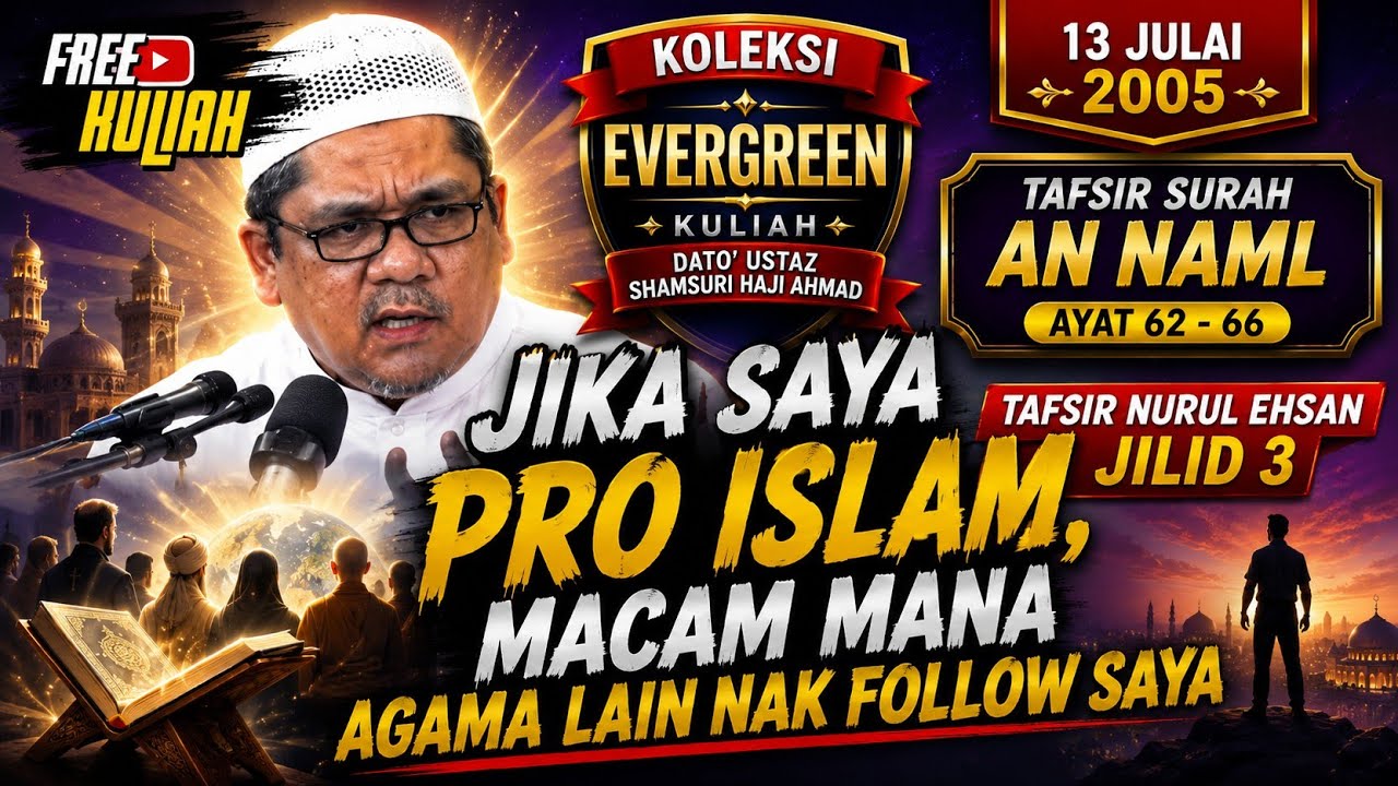 Tafsir Surah An Naml (Ayat 62 - 66)- Ustaz Shamsuri Haji Ahmad