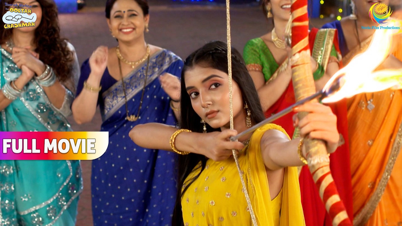 क्या Sonu Ravan Dahan Karke कर पायेगी बुराई का सर्वनाश | FULL MOVIE |Taarak Mehta Ka Ooltah Chashmah