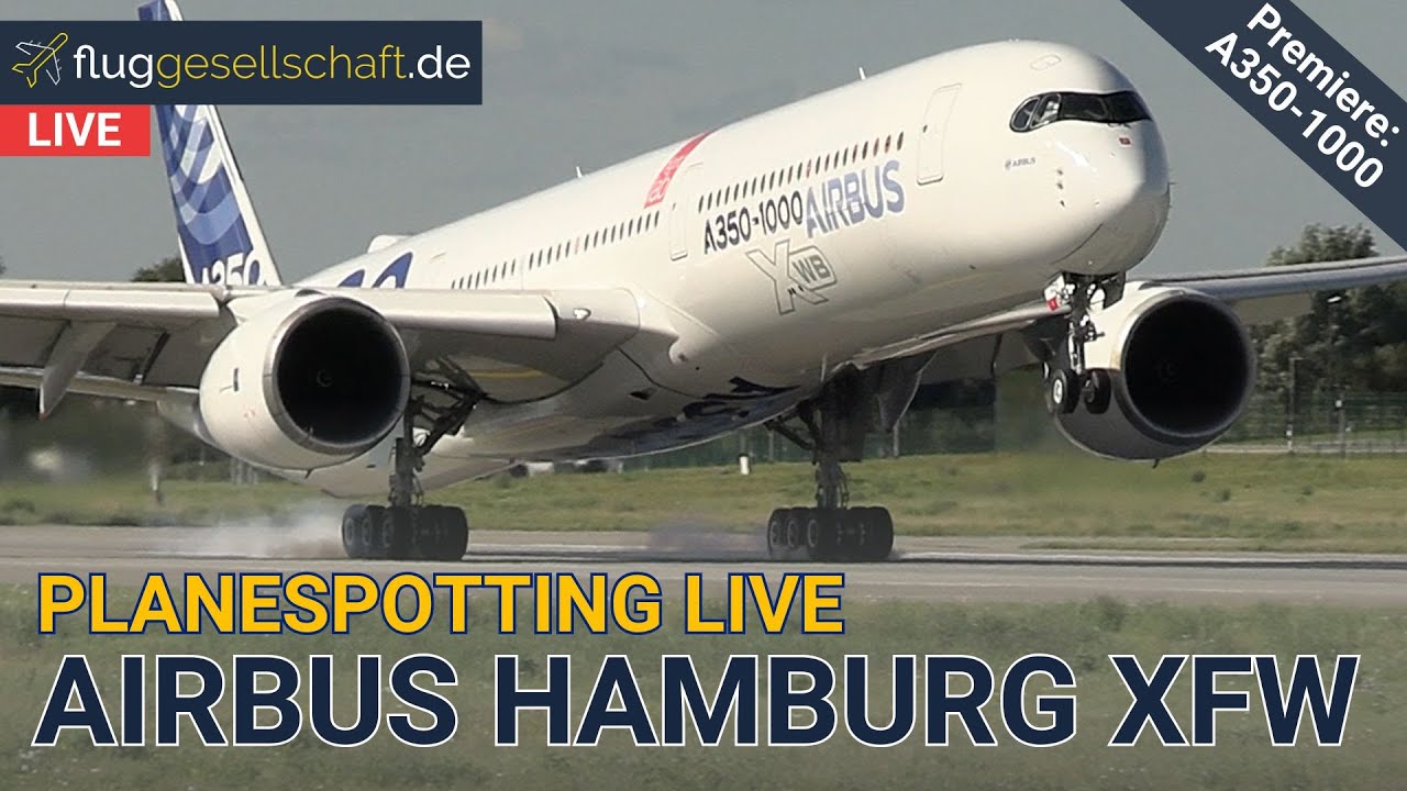 Flughafen LIVE Hamburg Finkenwerder XFW - Mittwoch 24. Sept. 2025 - Special: Airbus A350-1000 F-WMIL