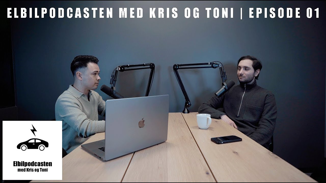 Elbilpodcasten med Kris og Toni | 300 000km i elbiler på tre år! | Episode 1