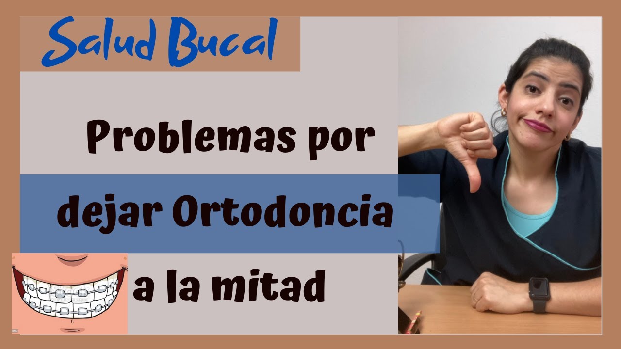 👉🏼Problemas por dejar Ortodoncia a la mitad
