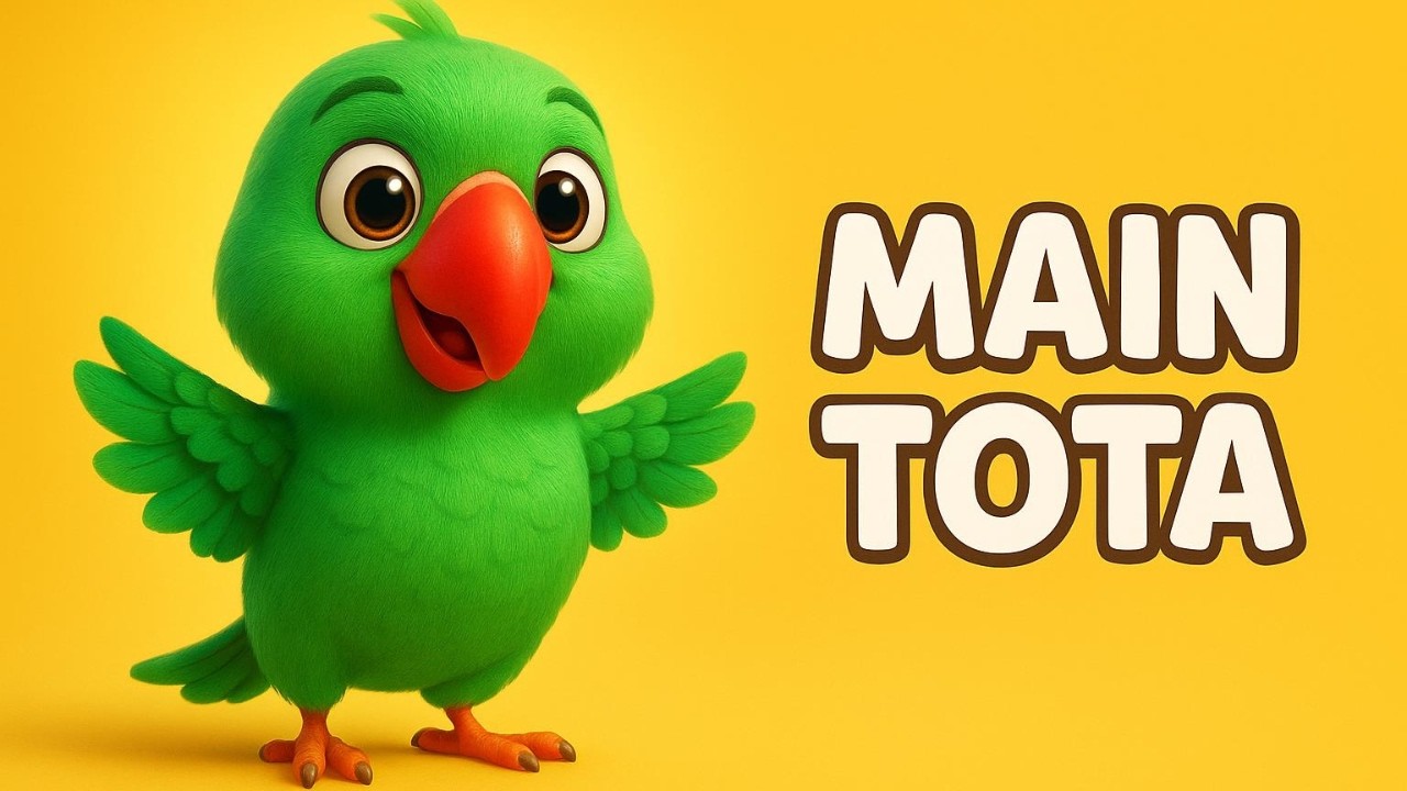 Main Tota Tota 🦜 | Classic Hindi Nursery Rhyme for Kids | Animal Rhymes | Classic Kids Rhymes