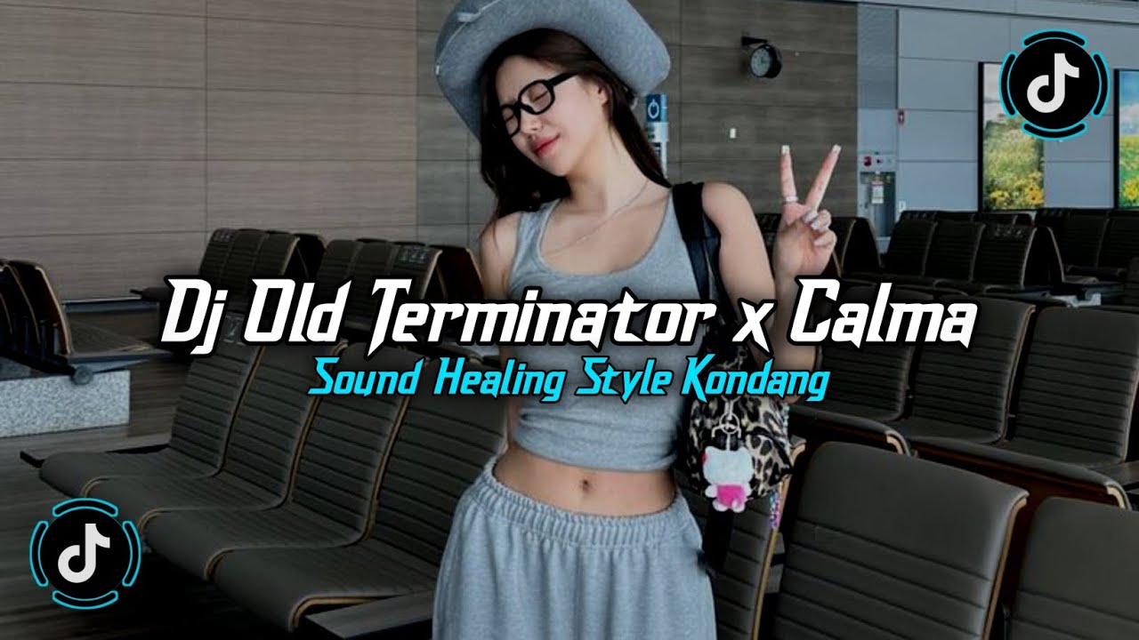 DJ OLD TERMINATOR X CALMA SOUND HEALING STYLE KONDANG X PAPA PILIH MANTANKU VIRAL TIKTOK TERBARU
