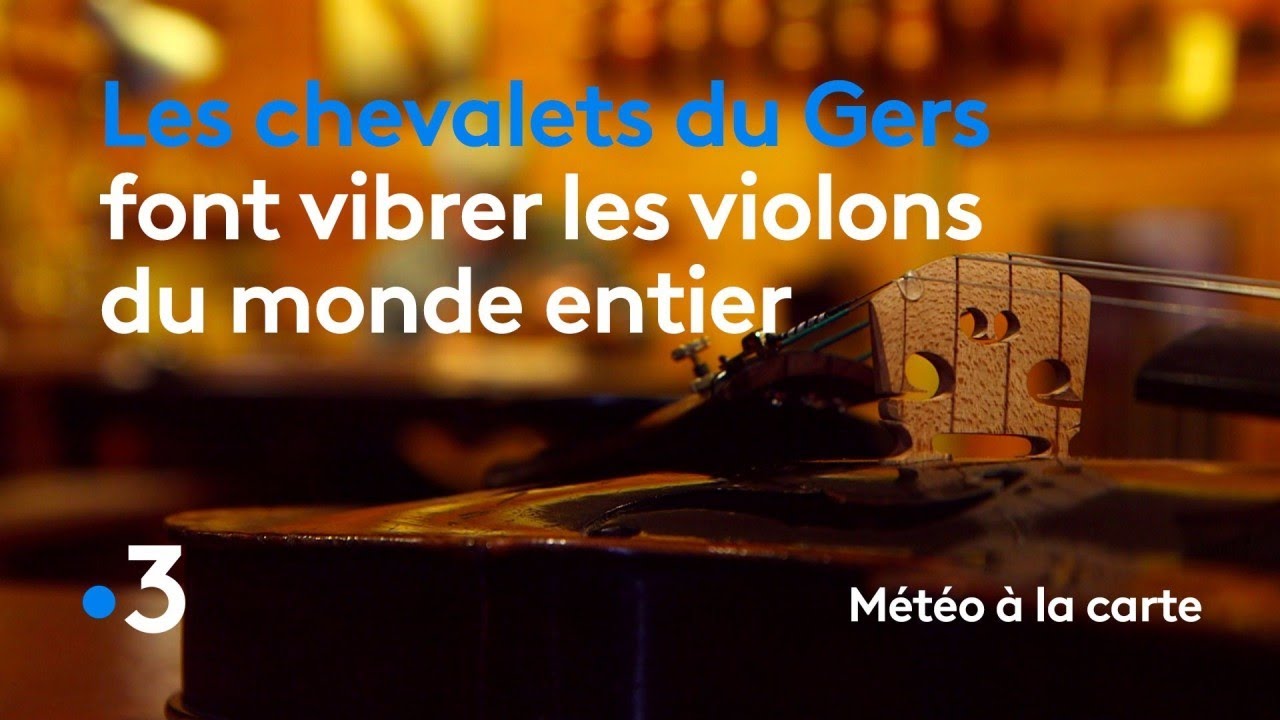 Les chevalets du Gers font vibrer les violons du monde entier - Météo à la carte