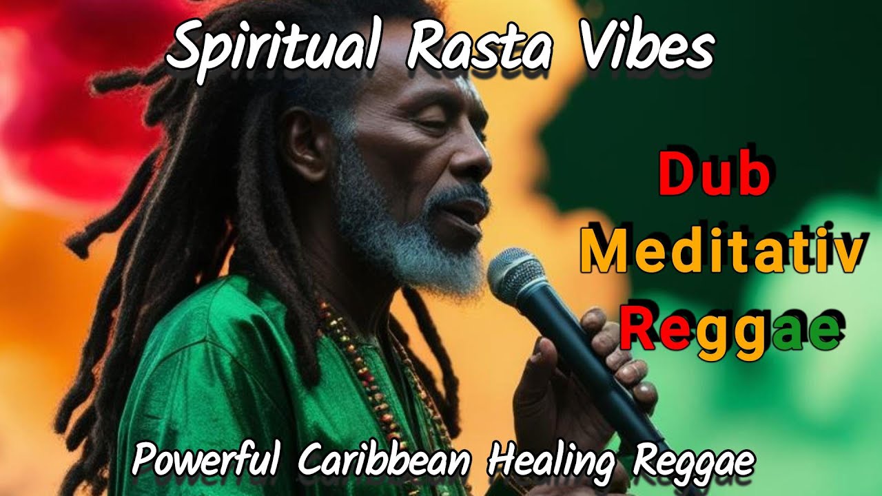 Meditative Dub Reggae🌿 Powerful Caribbean Healing Reggae ✨Spiritual Rasta Vibes