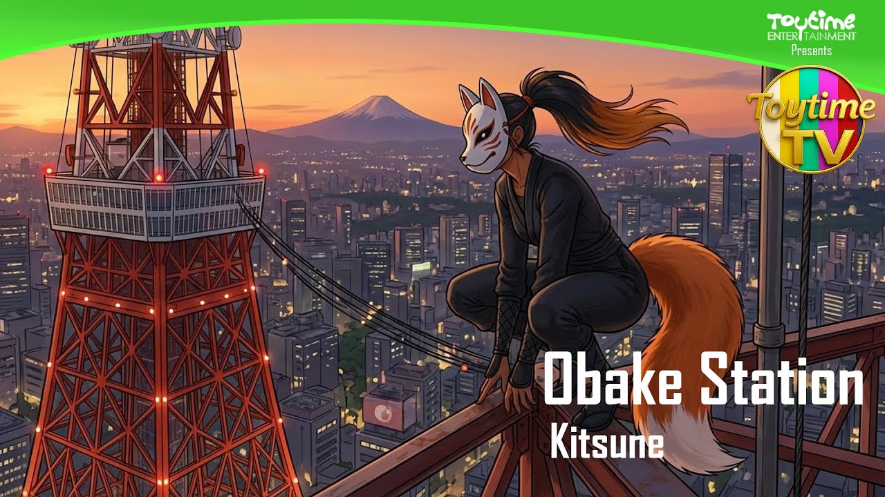 Toytime TV - Obake Station - Kitsune MUSIC VIDEO