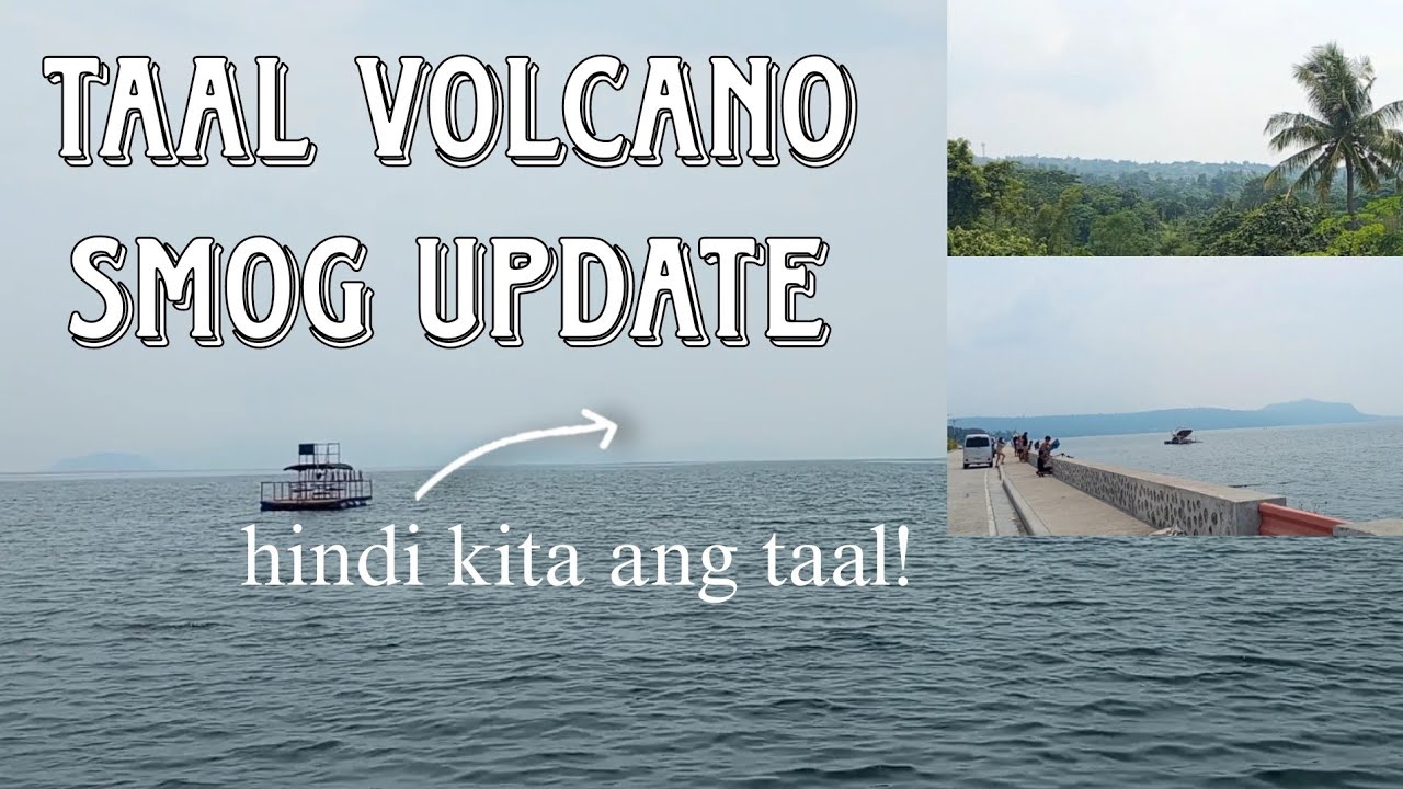 TAAL VOLCANO SMOG UPDATE | Kapartner Amben