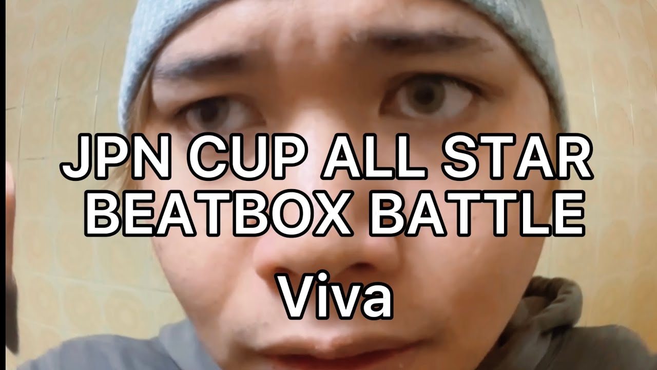 Viva | JPN CUP ALL STAR BEATBOX BATTLE Solo Wildcard