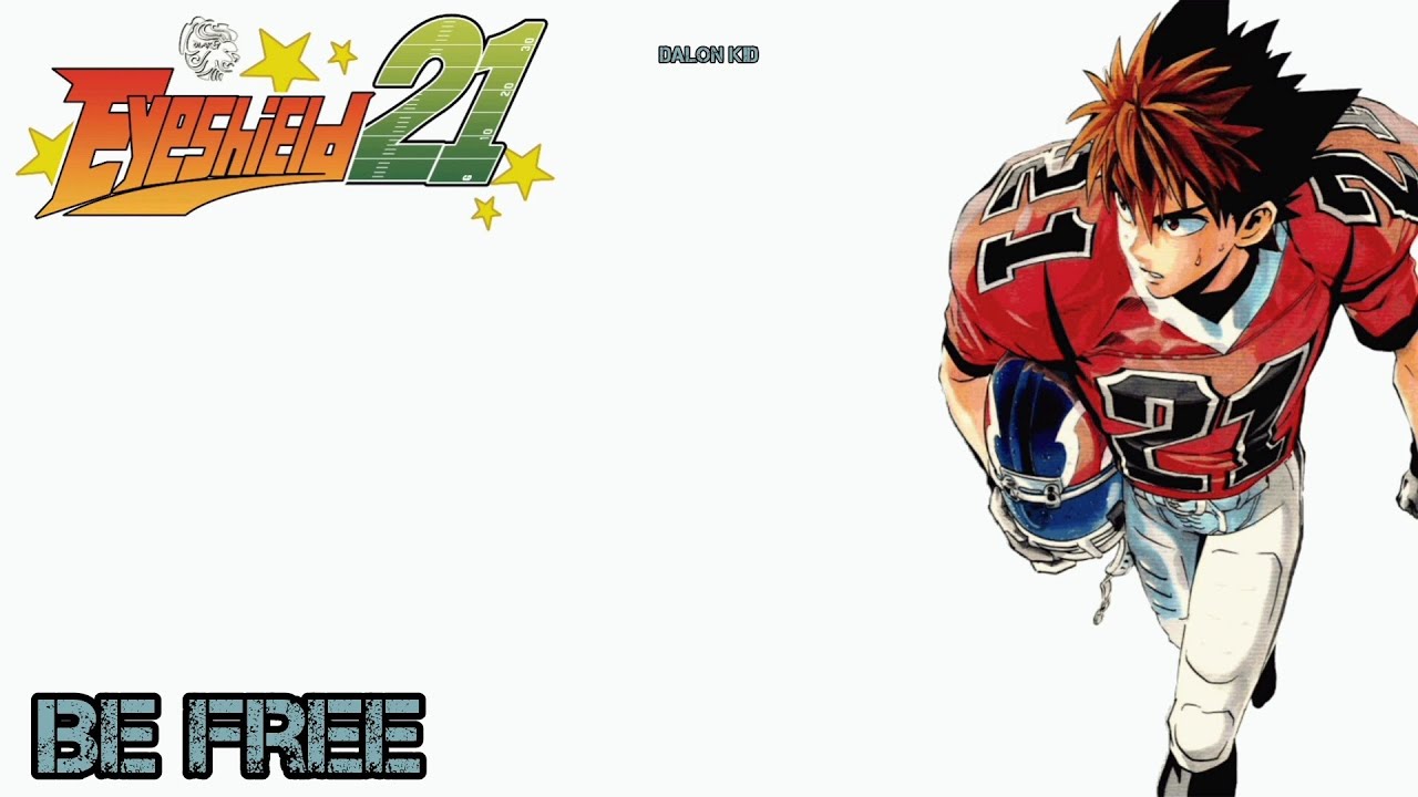 Eyeshield 21 Ending 1 [Be Free] By: José Gilberto Vilchis Letra Español Latino