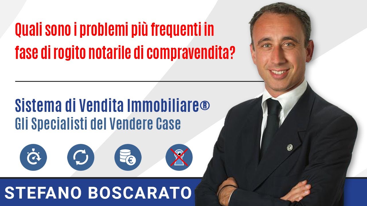 Quali sono i problemi più frequenti in fase di rogito notarile di compravendita?
