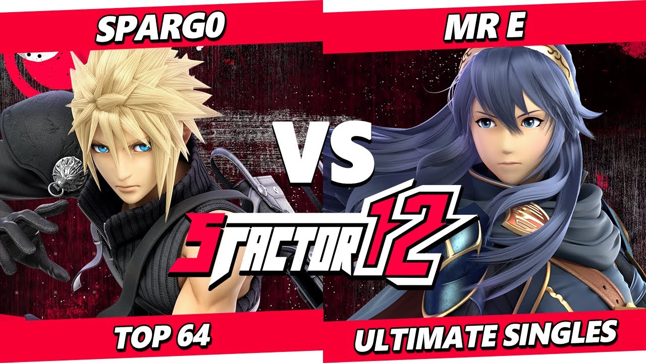 S Factor 12 - Spargo (Cloud) Vs. Mr.E (Lucina) Smash Ultimate - SSBU