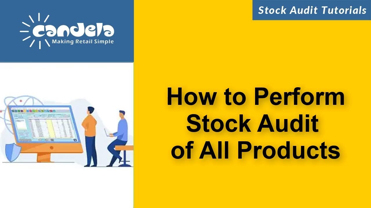 Retail Software: How to Perform Stock Audit of All Products