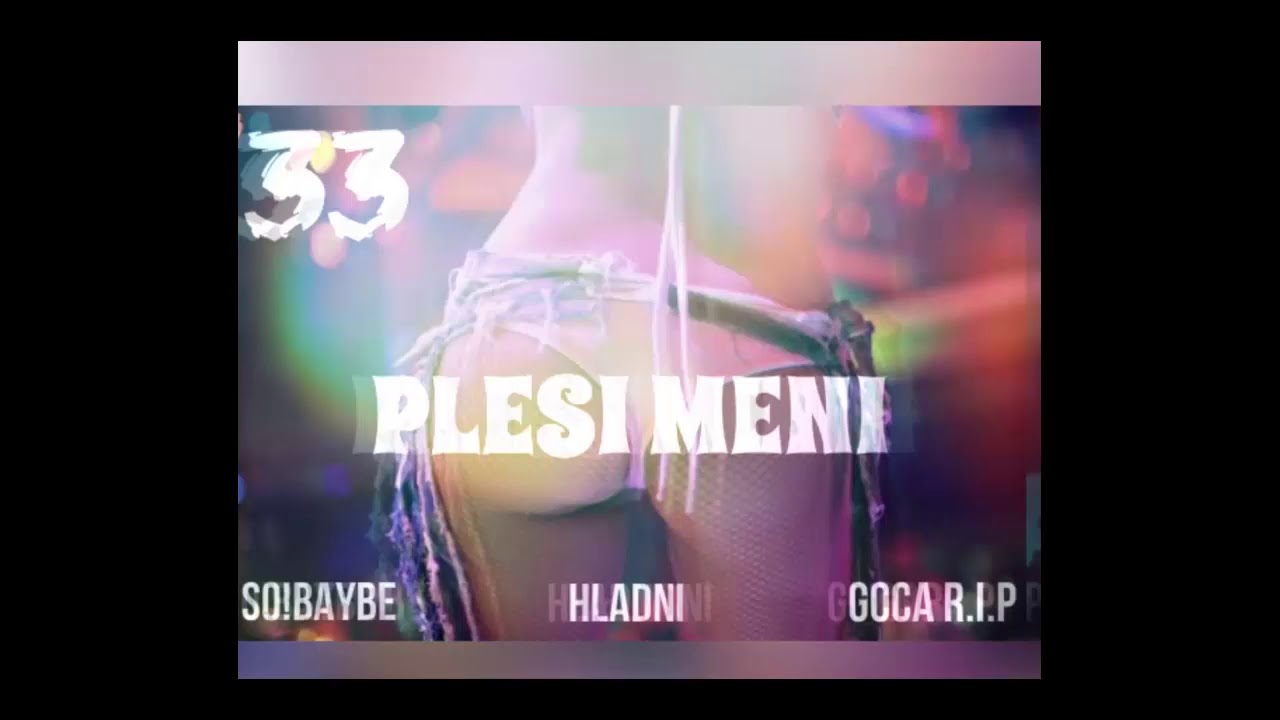 So!Baybe x Hladni x Goca R.I.P. - Plesi meni