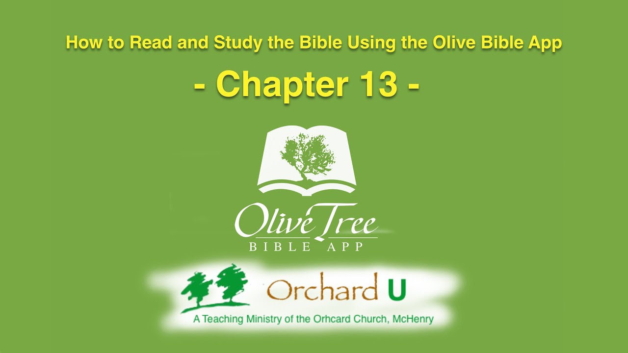 How to Read and Study the Bible with the Olivetree Bible App: Ch. 13