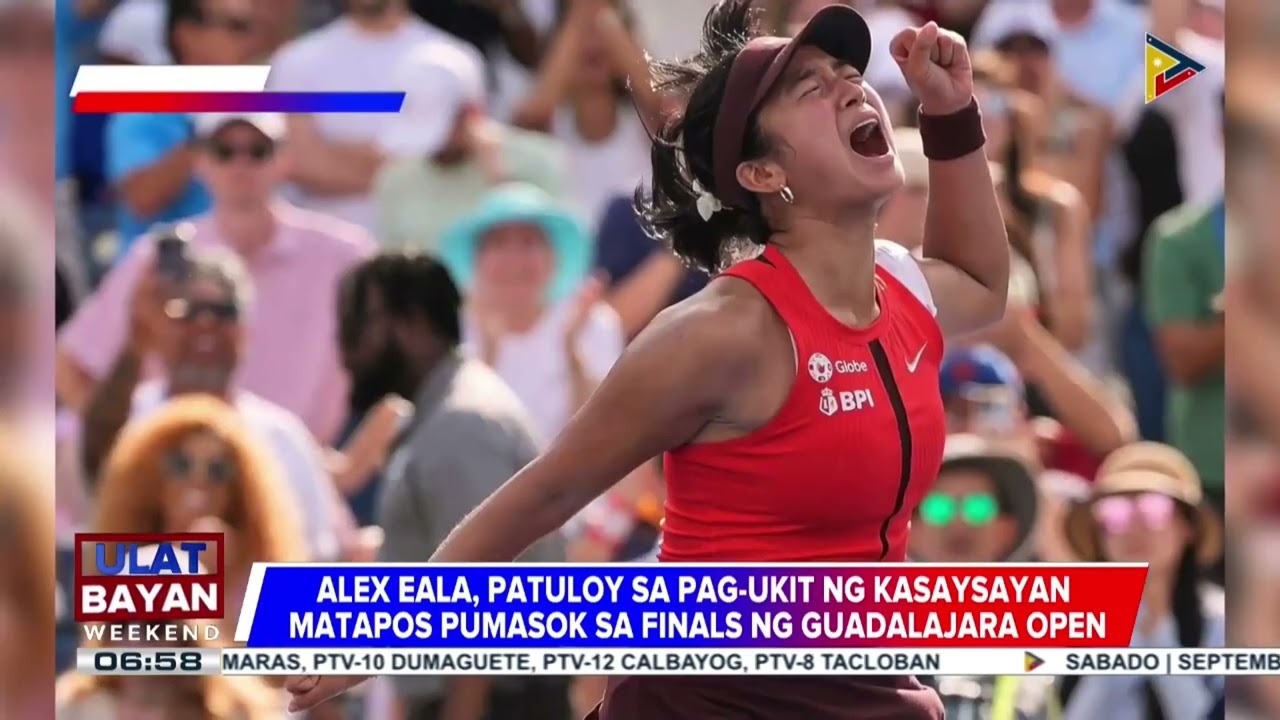#UlatBayanWeekend | Alex Eala, patuloy sa pag-ukit ng kasaysayan matapos pumasok sa finals ng Gua...