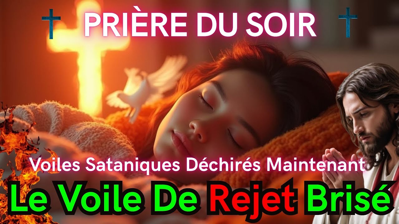 🌙 FAITES JOUER CETTE PRIÈRE PENDANT QUE VOUS DORMEZ  – VOILES SATANIQUES DÉCHIRÉS 🕳️💥
