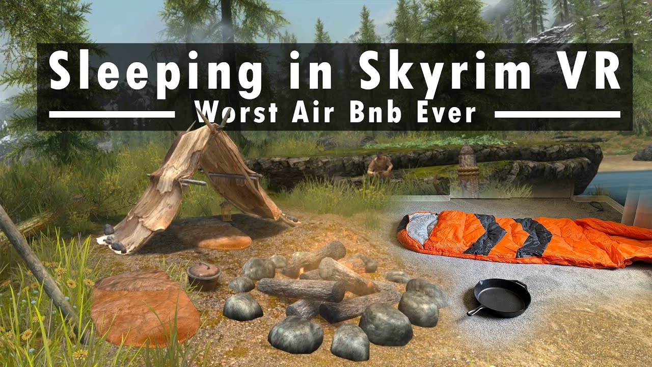 На самом деле кемпинг в Skyrim VR