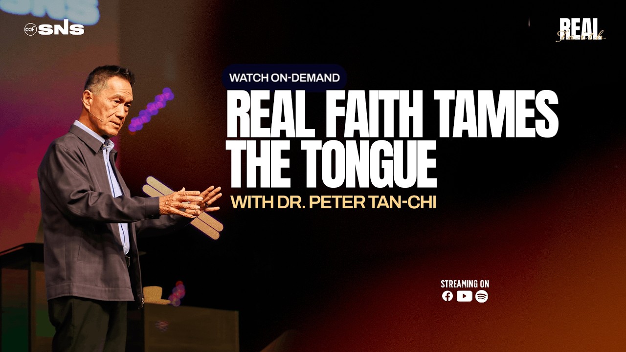 Real Faith: Living Wisely According to the Book of James | Dr. Peter Tan-Chi
