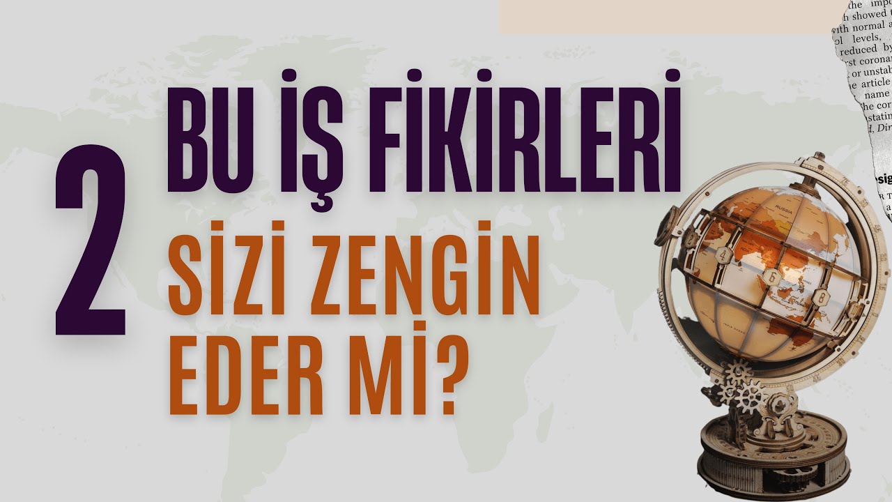 Kimsenin Bilmediği 5 İş Fikri! - #2 :  Yurt Dışında Milyoner Yapan Trendler | Girişimcilik Yolu