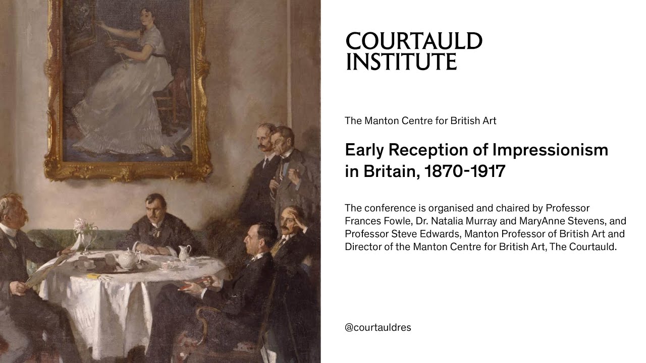 Early Reception of Impressionism in Britain, 1870-1917