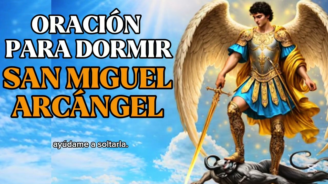 SAN MIGUEL ARCÁNGEL ORACIÓN PARA DORMIR