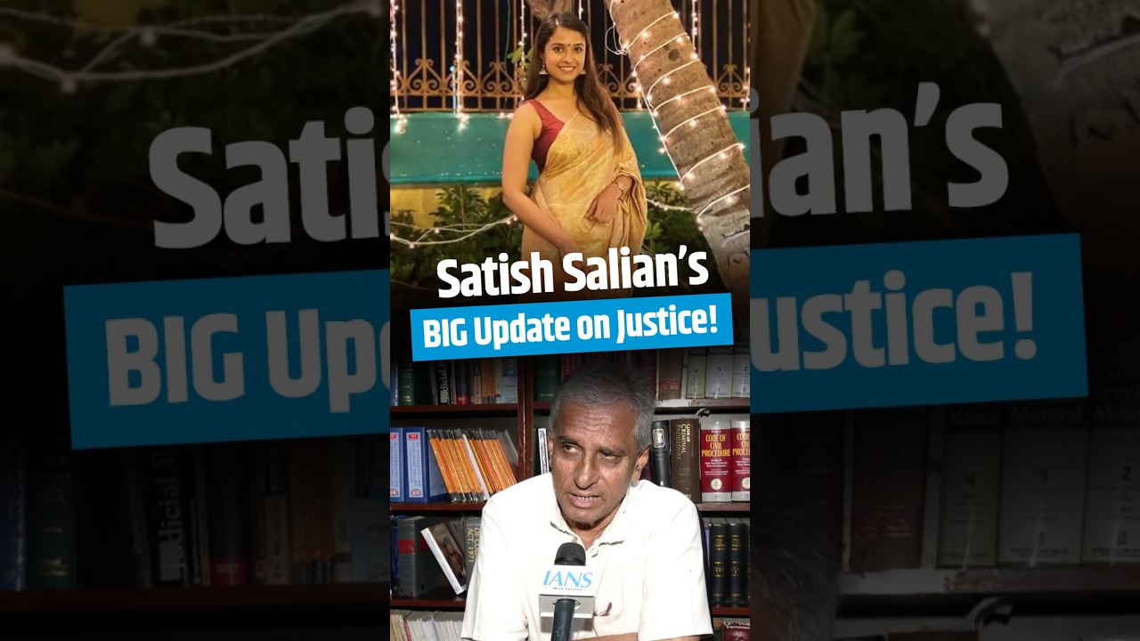 Disha Salian Case: Father Satish Salian Says, &lsquo;90% Investigation Completed, Justice Close&rsquo;
