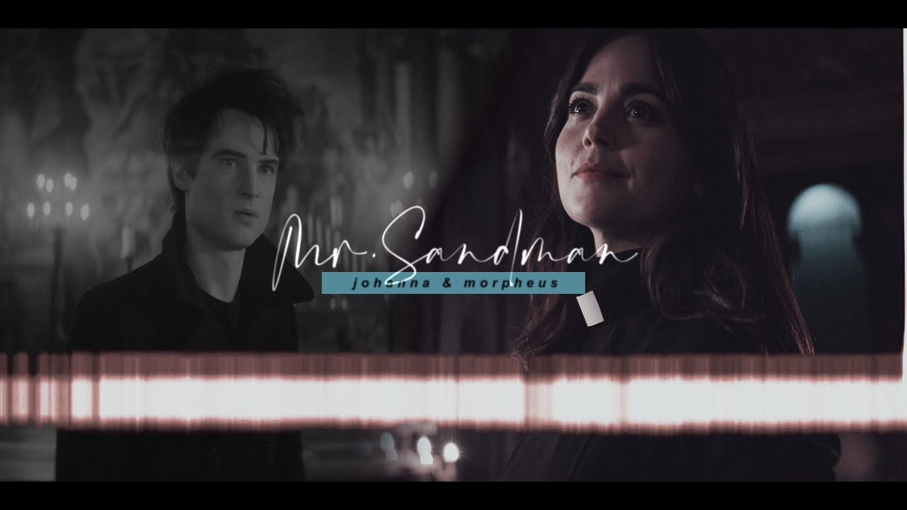 johanna & morpheus &mdash; mr. sandman, bring me a dream