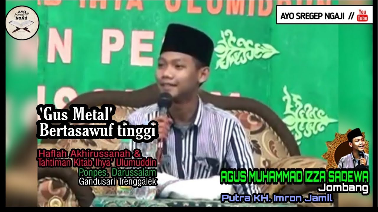 Gus Izza Sadewa Putra KH Imron Jamil- Gus Metal Bertasawuf Tinggi