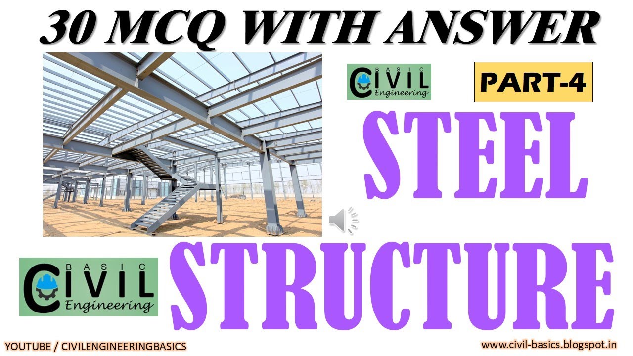 STEEL STRUCTURES MCQ || PART 4 ||  30 MCQ WITH ANSWER || CIVIL ENGINEERING SUBJECTS
