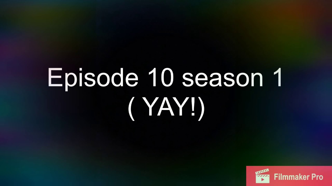 Episode 10 Season 1 Part 1