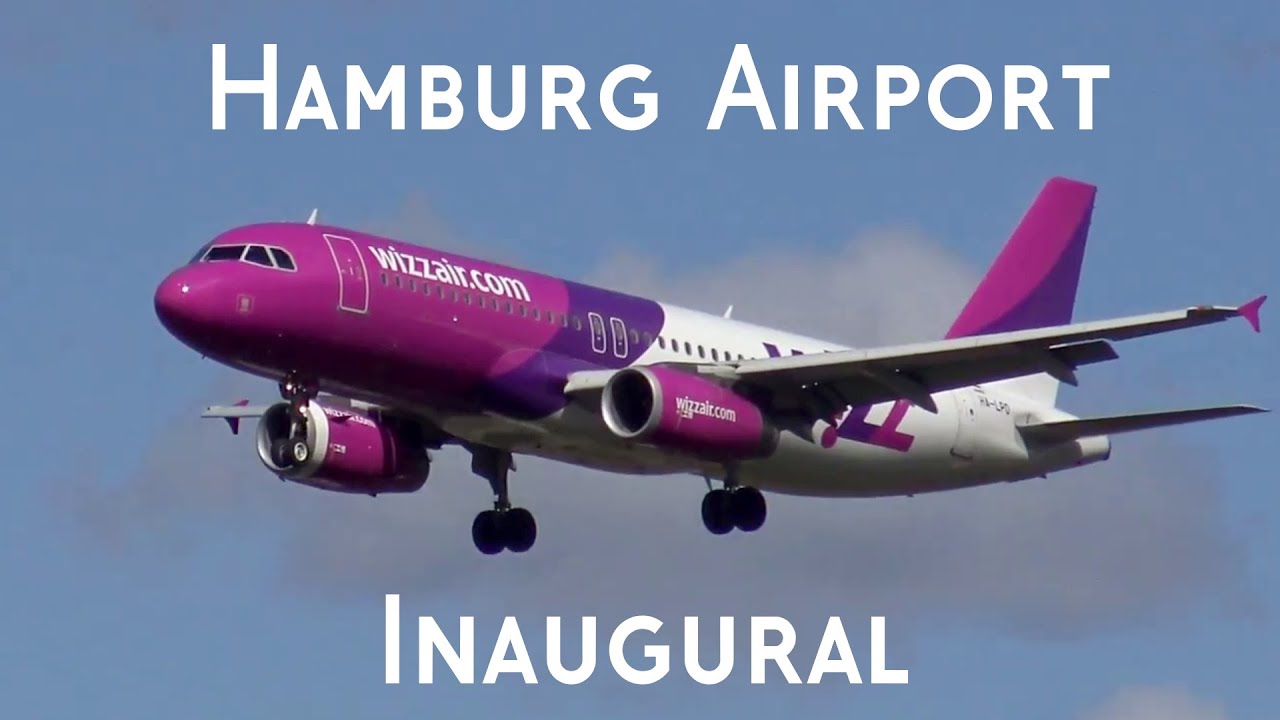 WIZZ AIR | Inaugural Landing and Takeoff at Hamburg Airport