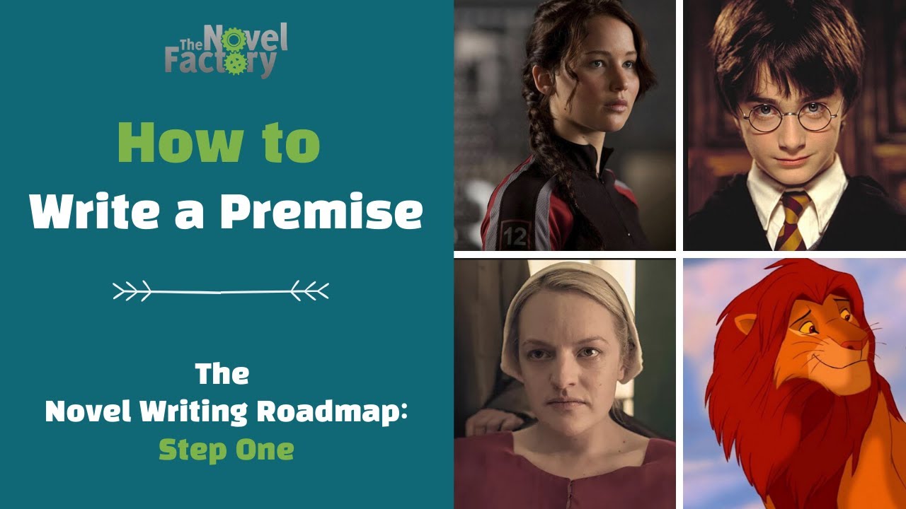 How to Write a Premise - The Novel Writing Roadmap: Step One