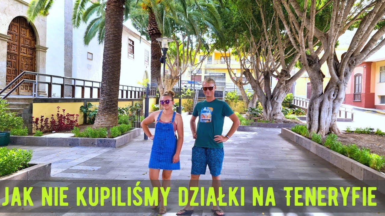 Jak Nie Kupiliśmy DZIAŁKI na Teneryfie?