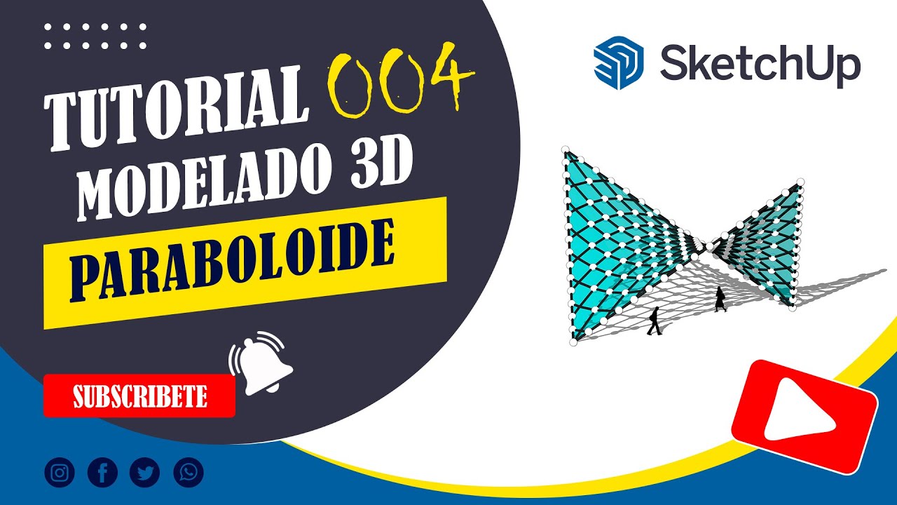 TUTORIAL DE MODELADO 3D AVANZADO | 004 | PARABOLOIDE HIPERBOLICO EN SKETCHUP