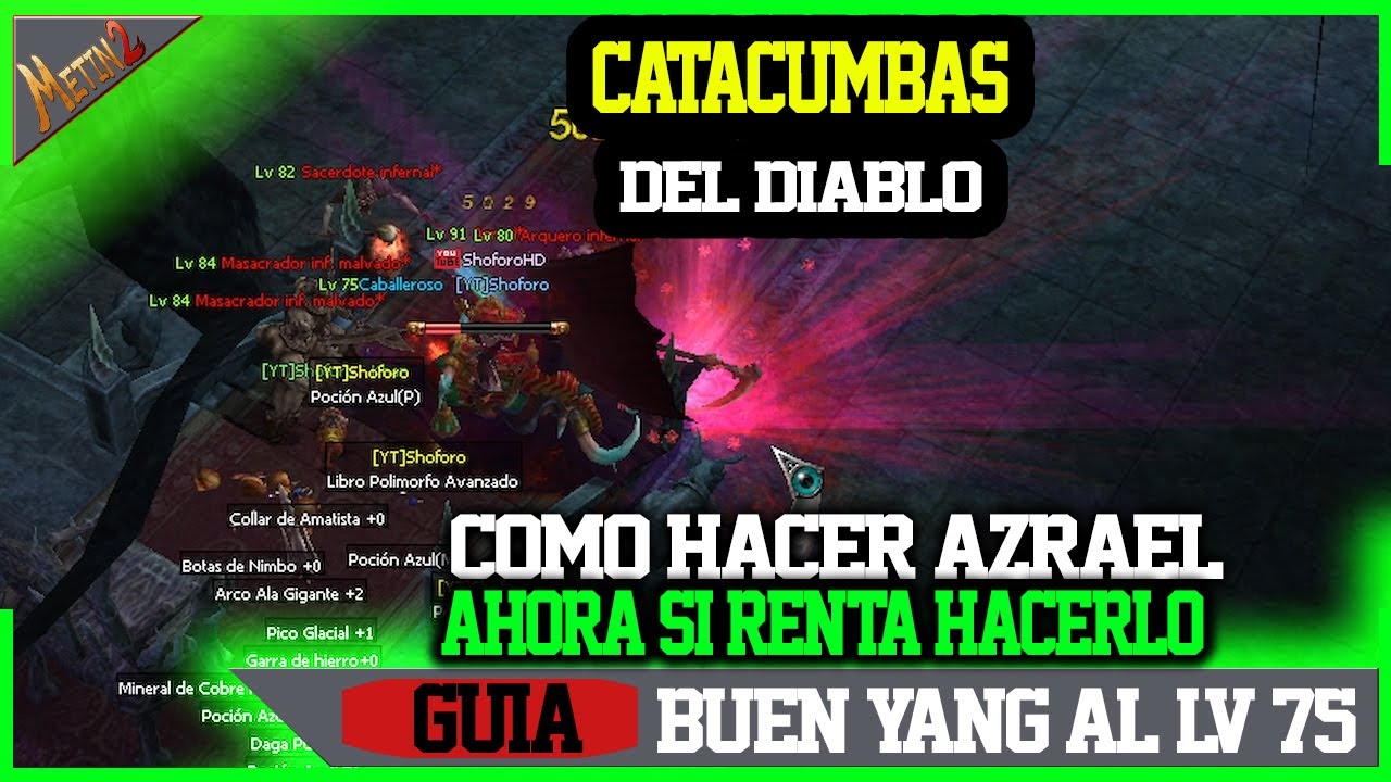 [GUÍA] AZRAEL - COMO HACER CATACUMBAS DEL DIABLO AL NIVEL 75 | METIN2