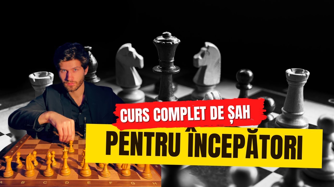 Curs complet de șah pentru începători. Tot ce trebuie să știi.