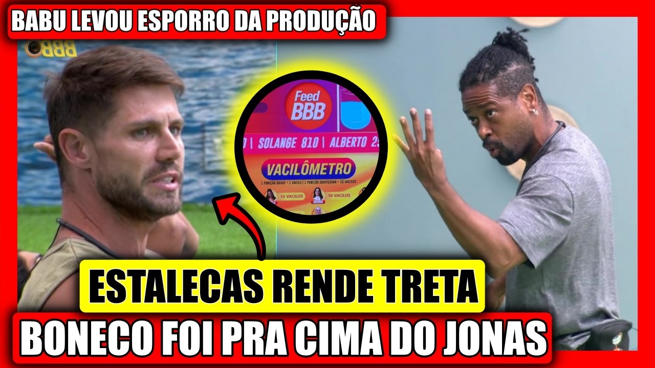 🔥 BRIGA FEIA AGORA! TENTOU INFRIGIR REGRAS, BABU E BONECO SURTAM JONAS E AME4ÇA TA COM NADA BBB 26