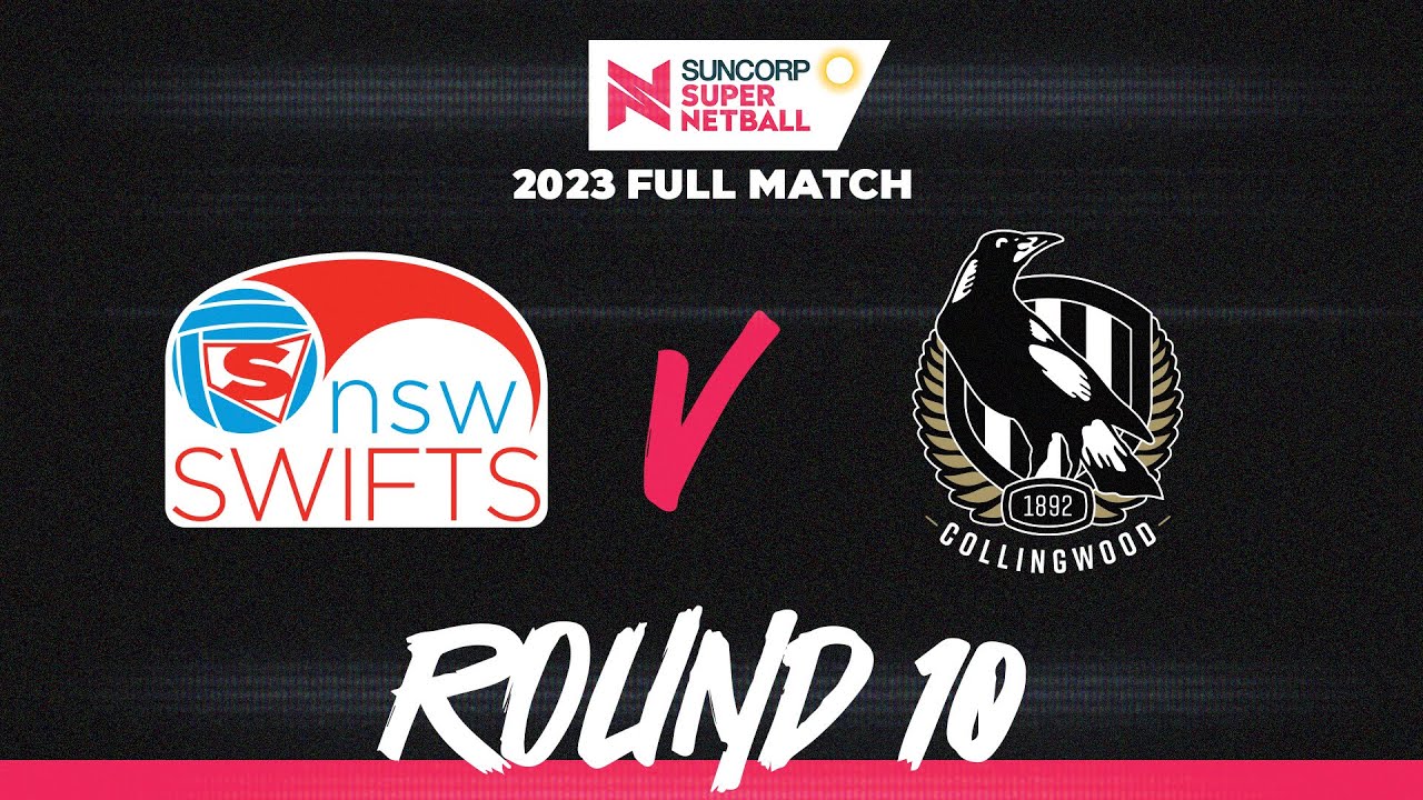 Swifts v Magpies | Round 10, 2023 | Full Match | Suncorp Super Netball