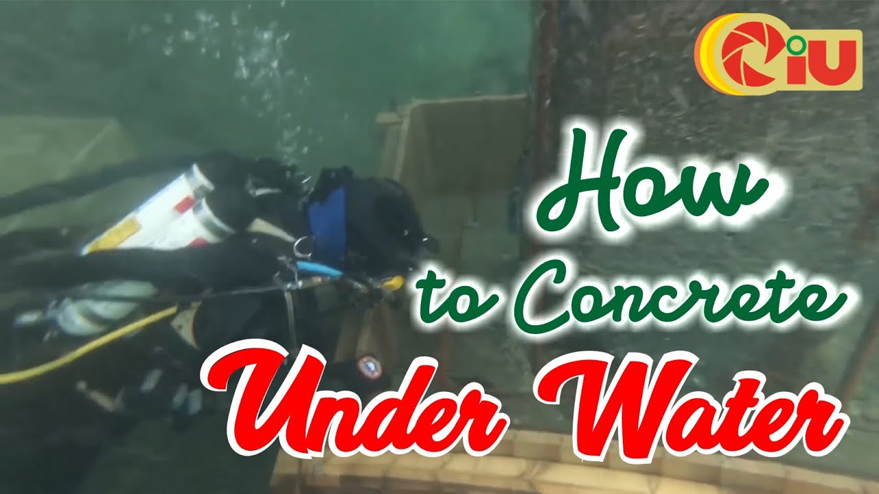 HOW TO DO CEMENT CONCRETE UNDER WATER - CONSTRUCTION